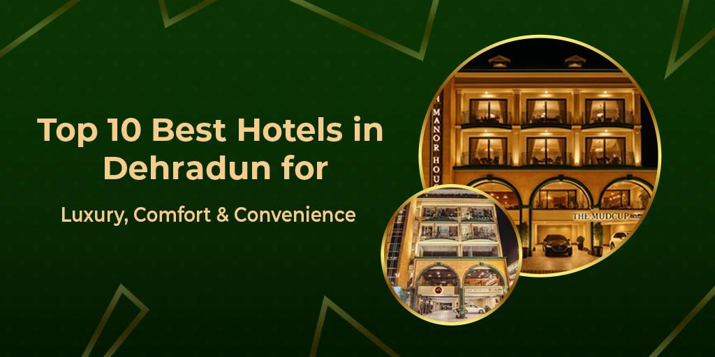 best hotels in dehradun